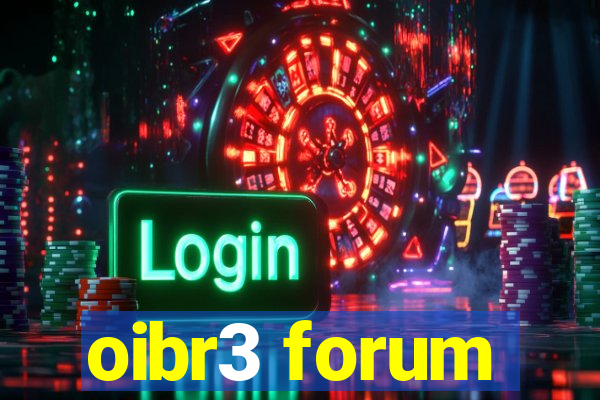 oibr3 forum
