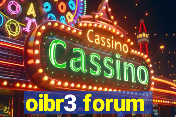 oibr3 forum