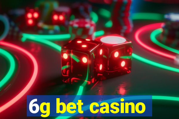 6g bet casino