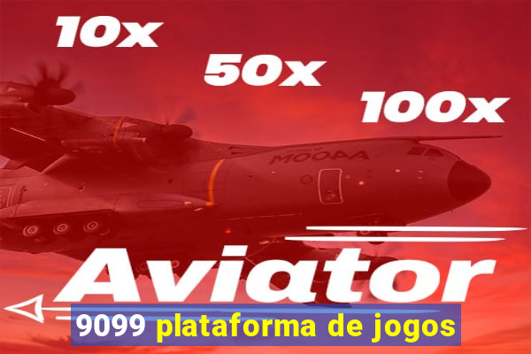 9099 plataforma de jogos