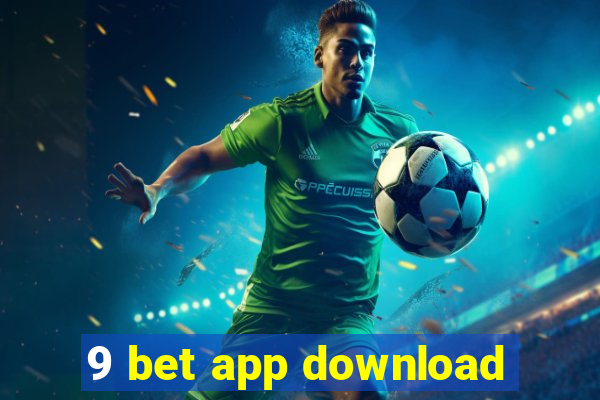 9 bet app download