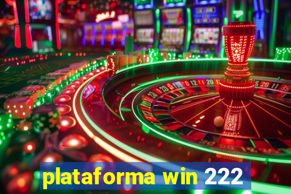 plataforma win 222
