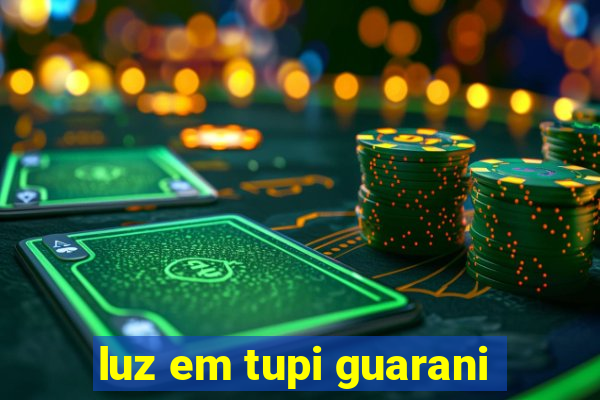 luz em tupi guarani