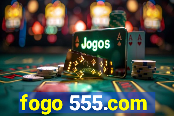 fogo 555.com