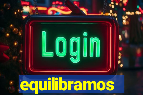 equilibramos