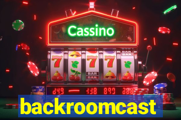 backroomcast