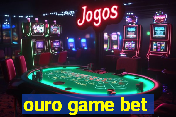 ouro game bet