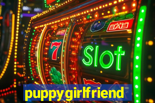 puppygirlfriend