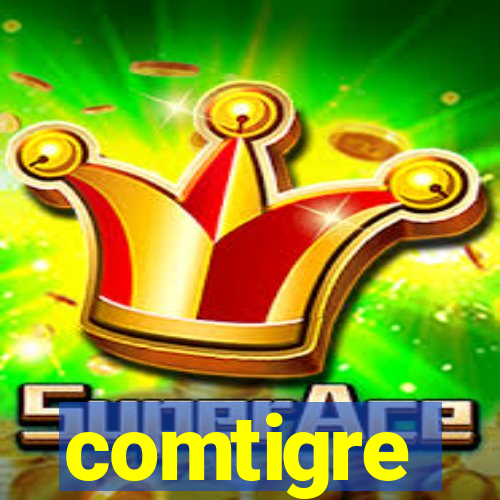 comtigre