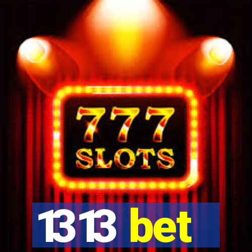 1313 bet