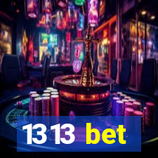 1313 bet