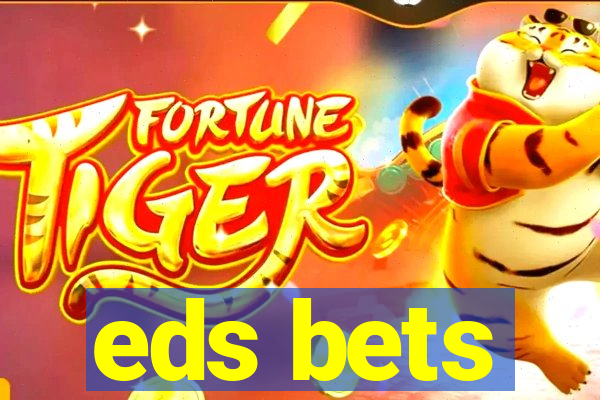 eds bets