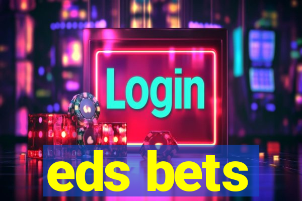 eds bets