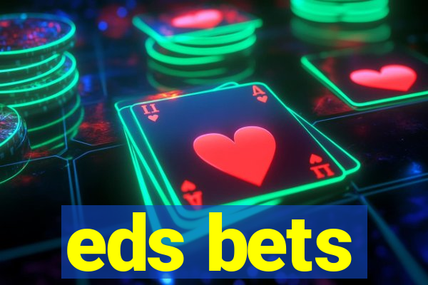 eds bets