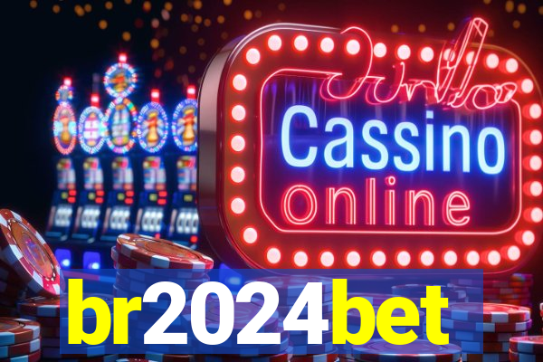 br2024bet