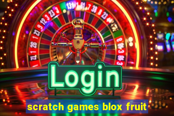 scratch games blox fruit