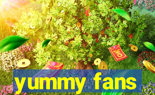 yummy fans