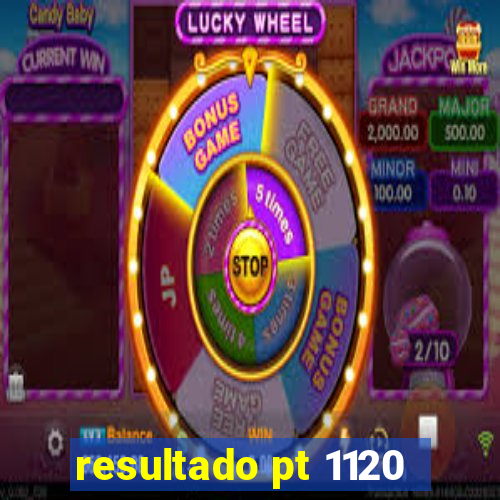 resultado pt 1120
