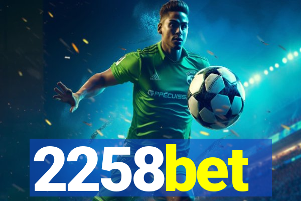 2258bet