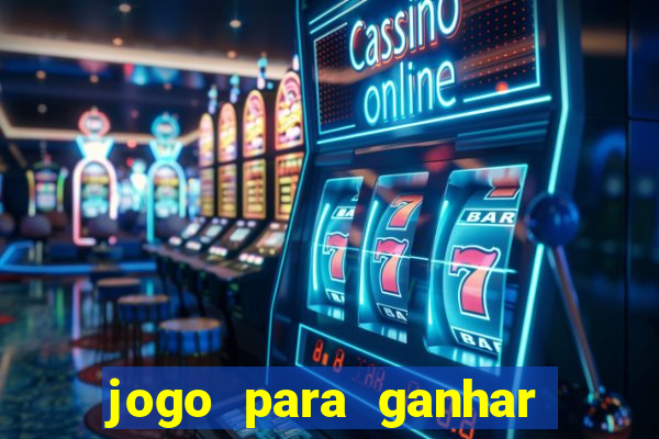 jogo para ganhar dinheiro sem depositar dinheiro