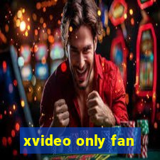 xvideo only fan