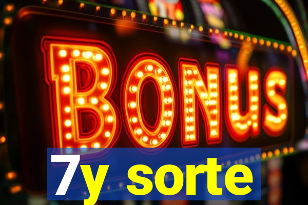 7y sorte