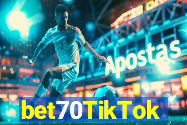 bet70TikTok