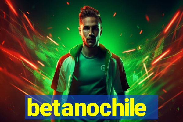 betanochile