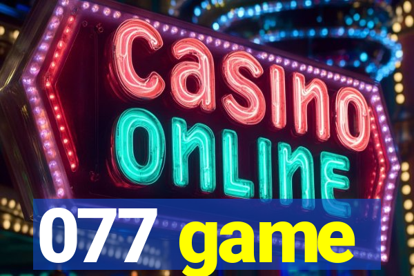 077 game