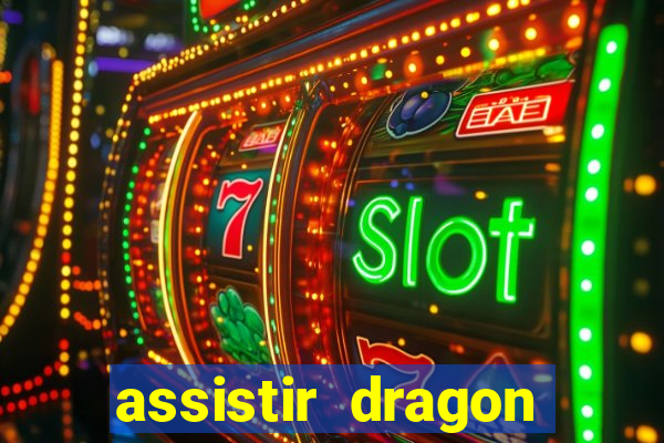 assistir dragon ball super dublado hd