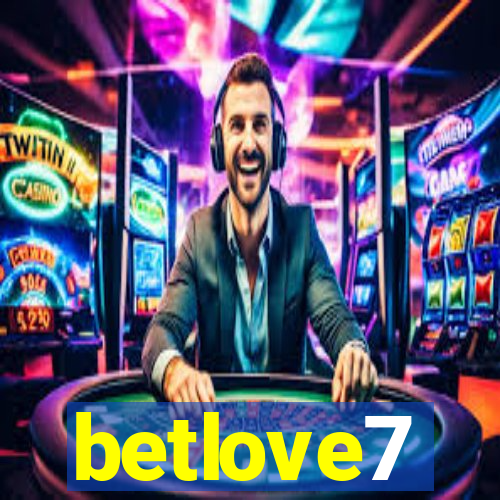 betlove7
