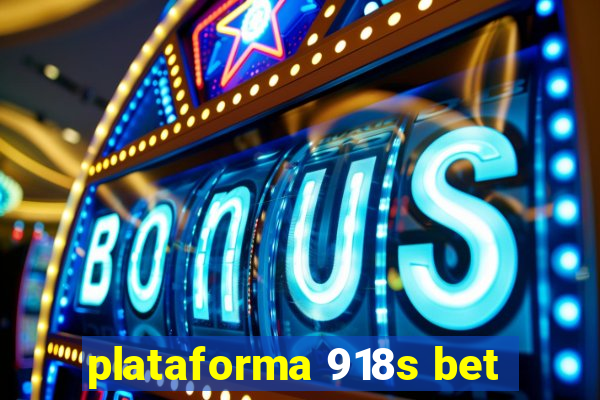 plataforma 918s bet