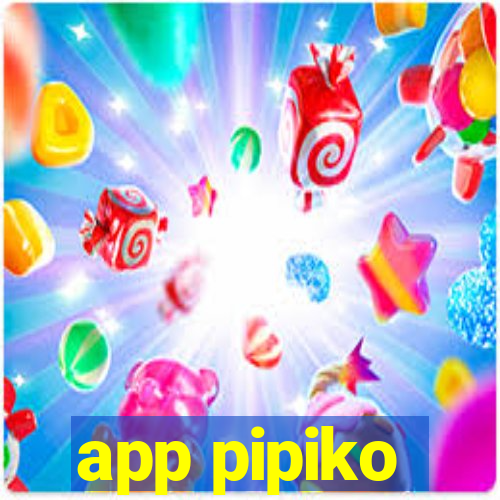 app pipiko