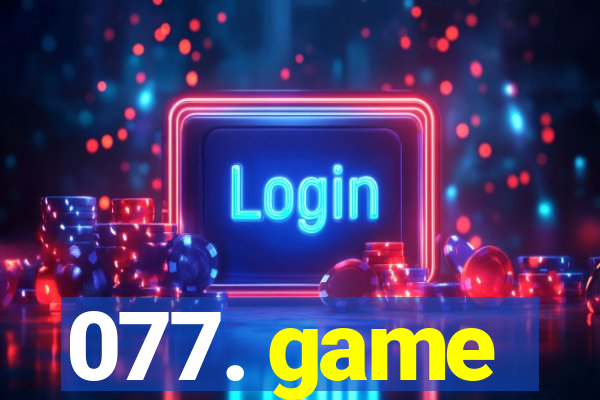 077. game