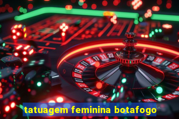 tatuagem feminina botafogo