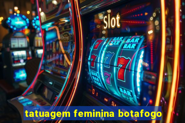 tatuagem feminina botafogo