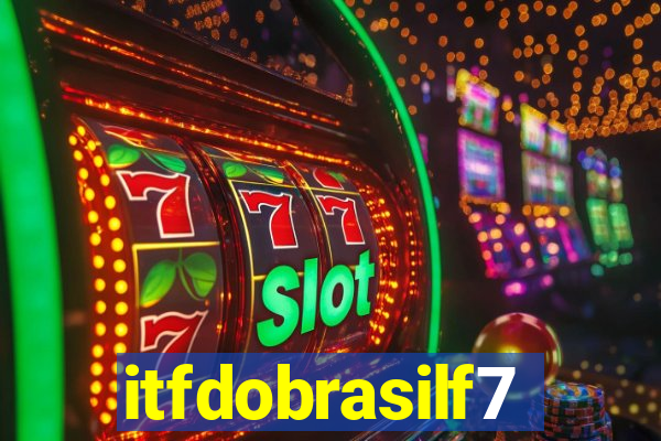 itfdobrasilf7