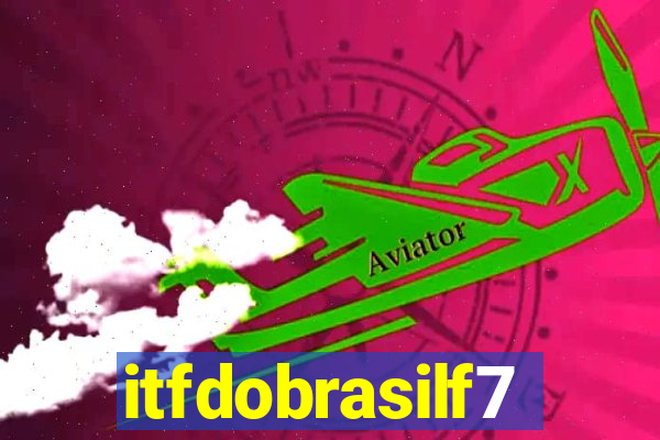 itfdobrasilf7