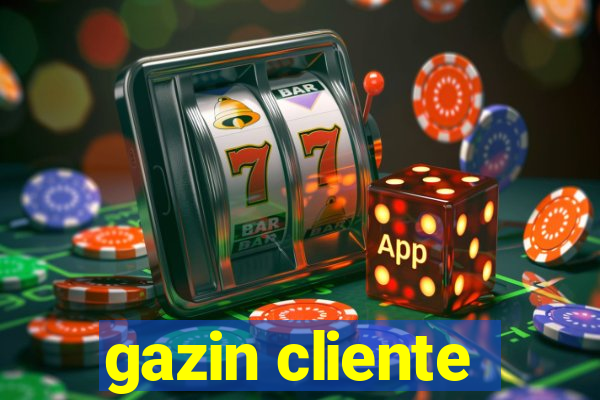 gazin cliente
