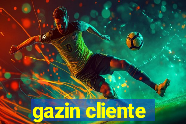 gazin cliente