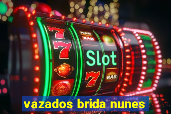 vazados brida nunes
