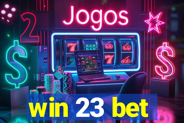win 23 bet