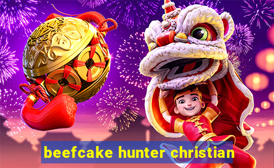 beefcake hunter christian