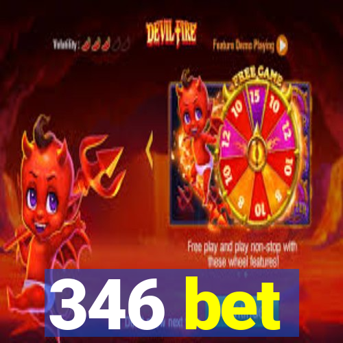 346 bet