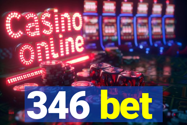 346 bet