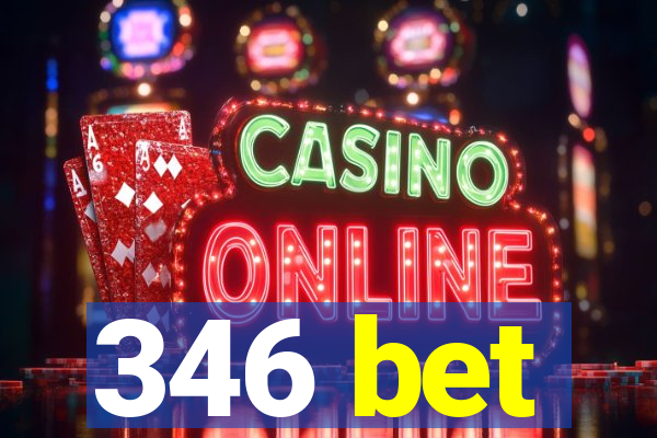 346 bet