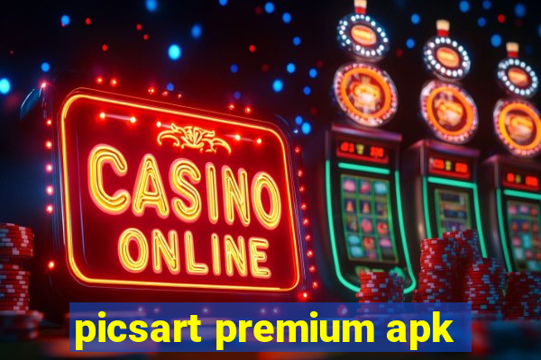 picsart premium apk