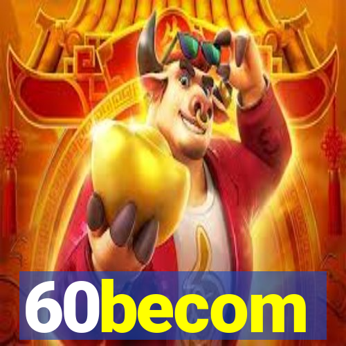 60becom