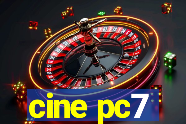 cine pc7