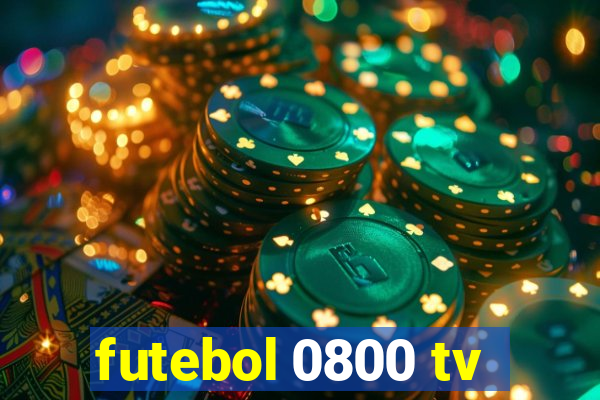 futebol 0800 tv